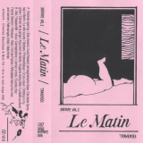 Le Matin - DOGTAPE VOLâ€‹.â€‹1 / TraversÃ©e '2017