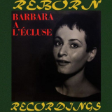 Barbara - Barbara Ã€ LÃ©cluse (HD Remastered) '2019