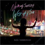 Raya Yarbrough - North Of Sunset, West Of Vine '2018