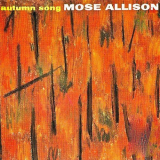 Mose Allison - Autumn Song (Remastered) '2019