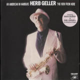 Herb Geller - An American In Hamburg-The View From Here '2013