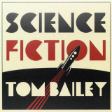 Tom Bailey - Science Fiction '2018