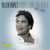 Helen Humes - Today I Sing The Blues: 1944-1955 '2018
