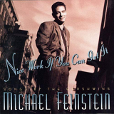 Michael Feinstein - Nice Work If You Can Get It '1996/2019