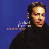 Michael Feinstein - Such Sweet Sorrow '1995/2019