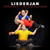 Liederjan - Ernsthaft Locker Bleiben '2019