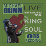 Michael Grimm - Live Tribute To Otis Redding '2019