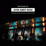 Mike Westbrook - After Abbey Road: Celebrating the 50th Anniversary of The Beatles Classic (Live) '2019