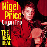 Nigel Price Organ Trio - The Real Deal '2019