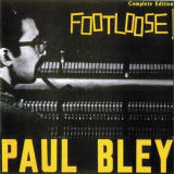 Paul Bley - The Complete Footloose '1987