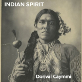 Dorival Caymmi - Indian Spirit '2019