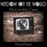 Terry Draper - Window On The World - The Lost 80s Tapes '2019