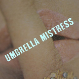 Omar Rodriguez-Lopez - Umbrella Mistress '2016