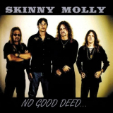 Skinny Molly - No Good Deed '2008