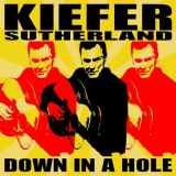 Kiefer Sutherland - Down in a Hole '2016
