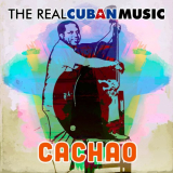 Cachao - The Real Cuban Music (Remasterizado) '2018