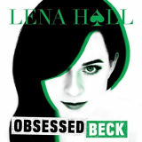 Lena Hall - Obsessed: Beck '2018