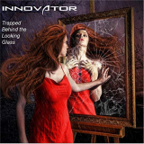 Innovator - Trapped Behind the Looking Glass '2018