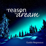 Guido Negraszus - A Reason to Dream '2013