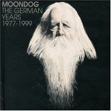 Moondog - The German Years 1977-1999 '2005