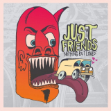 Just Friends - Nothing but Love '2018
