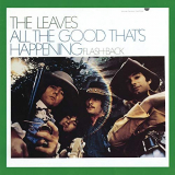Leaves, The - All The Good Thats Happening '1967/2018