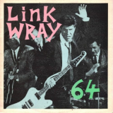 Link Wray - The Swan Demos 64 '1989