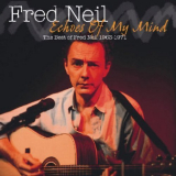 Fred Neil - Echoes of My Mind: The Best of 1963-1971 '2005