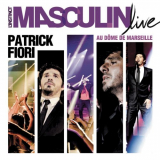Patrick Fiori - Linstinct masculin (Live) '2011