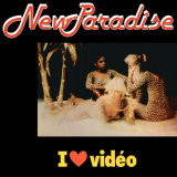 New Paradise - I Love Video '2018