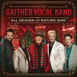 Gaither Vocal Band - All Heaven And Nature Sing '2021