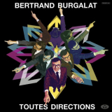 Bertrand Burgalat - Toutes Directions (Bonus Track Version) '2012