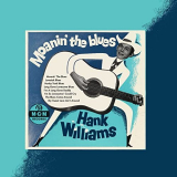 Hank Williams - Moanin The Blues (Expanded Edition) '1952/2021