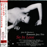 John Di Martinos Romantic Jazz Trio - So In Love '2005 / 2010