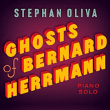 Stephan Oliva - Ghosts of Bernard Herrmann '2007