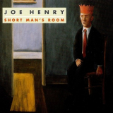 Joe Henry - Short Mans Room '1992