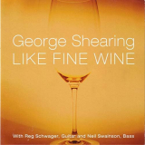 George Shearing - Like Fine Wine '2004