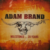 Adam Brand - Milestones... 20 Years '2018
