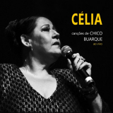 Celia - CanÃ§Ãµes de Chico Buarque (ao Vivo) '2019