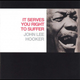 John Lee Hooker - It Serves You Right To Suffer '1966 (2013)