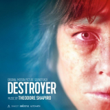 Theodore Shapiro - Destroyer (Original Motion Picture Soundtrack) '2018