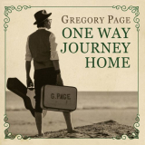 Gregory Page - One Way Journey Home '2018