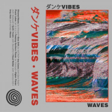 Vibes - Waves '2019