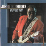 Joe Guitar Hughes - Stuff Like That '2000