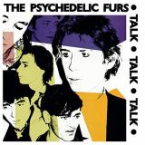 Psychedelic Furs, The - Psychedelic Furs/Talk Talk Talk/Forever Now (Expanded Editions) '2002