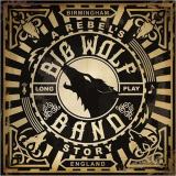Big Wolf Band - A Rebels Story '2017