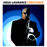 Doug Lawrence - Doug Lawrence Circa 2019 '2019