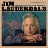 Jim Lauderdale - From Another World '2019