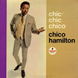 Chico Hamilton - Chic Chic Chico '1965