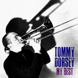 Tommy Dorsey - My Best (Remastered) '2019